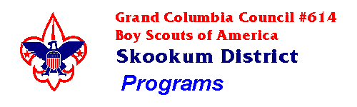 GCC #614 BSA - Skookum District
Programs